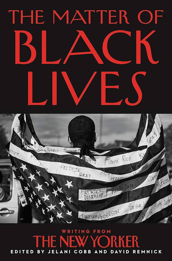 Book cover for The Matter of Black Lives: Writing from The New Yorker by Jelani Cobb