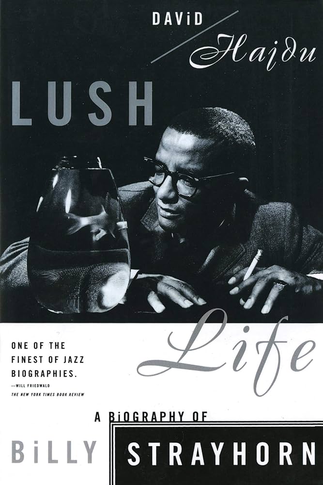 A book cover with a photo of Billy Strayhorn and the title "LUSH LIFE" by David Hajdu.