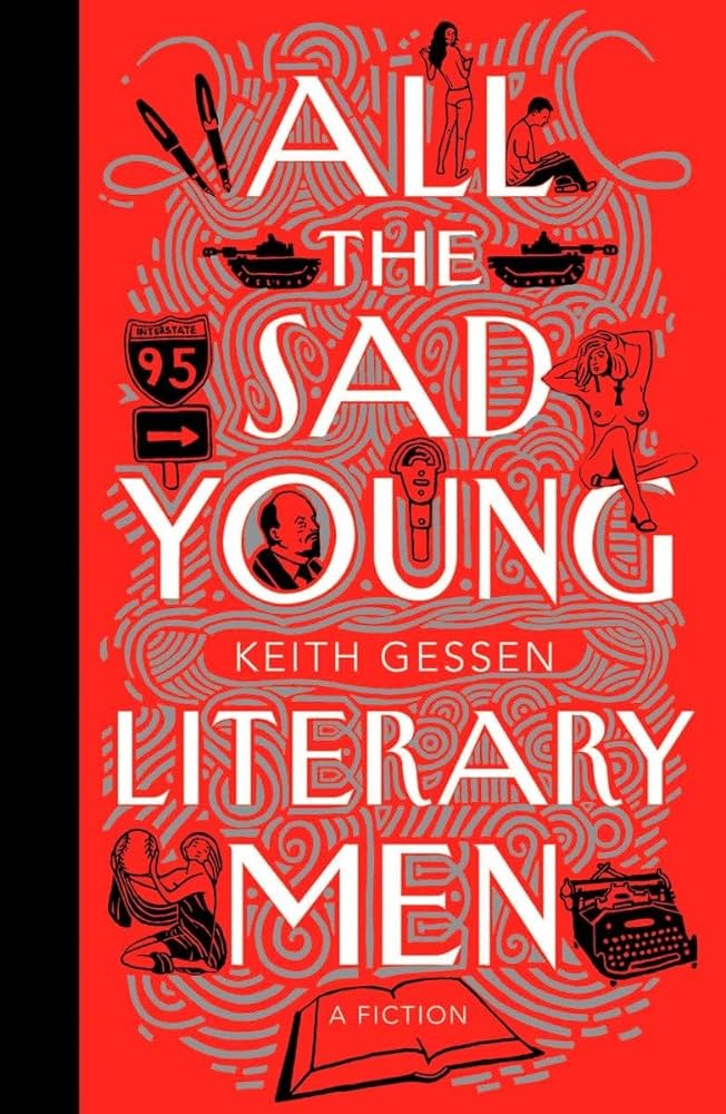 image of the book cover for "All the Sad Young Literary Men" by Keith Gessen. 