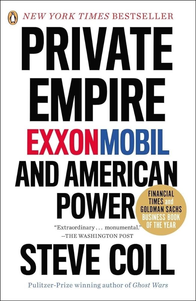 Book cover for Private Empire: ExxonMobil and American Power by Steve Coll. 