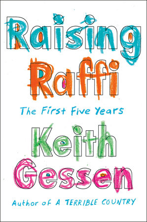 Image of the book cover for "Raising Raffi: The First Five Years" by Keith Gessen. 