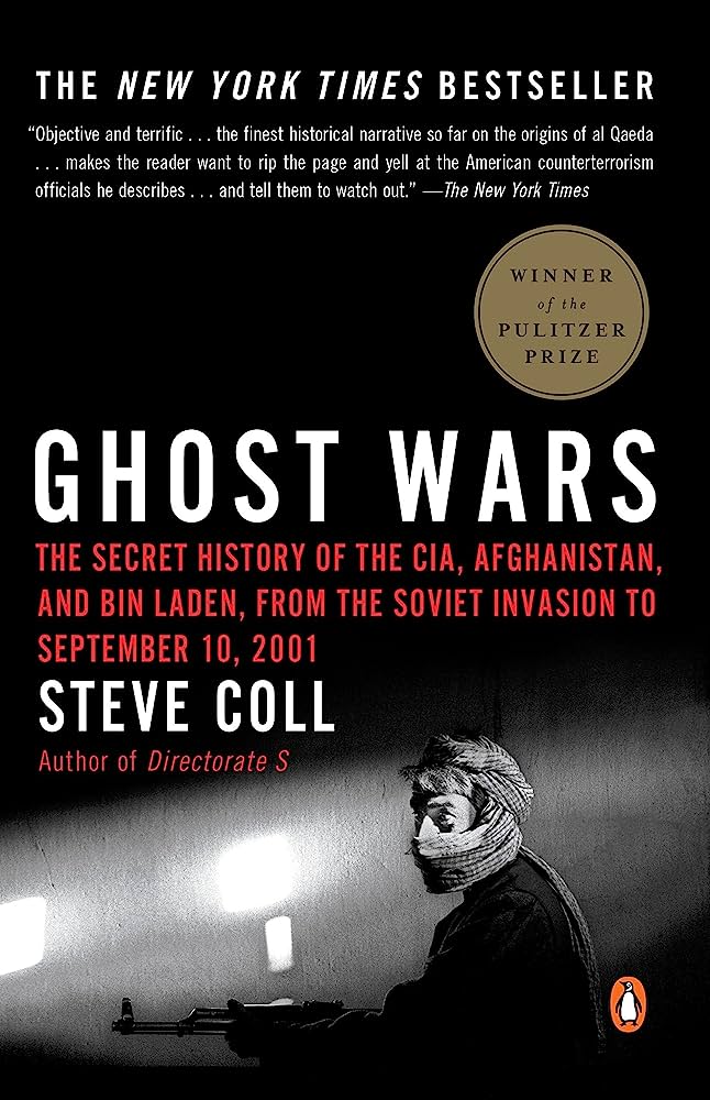 Book cover for Ghost Wars: The Secret History of the CIA, Afghanistan, and bin Laden, from the Soviet Invasion to September 10, 2001by Steve Coll. 