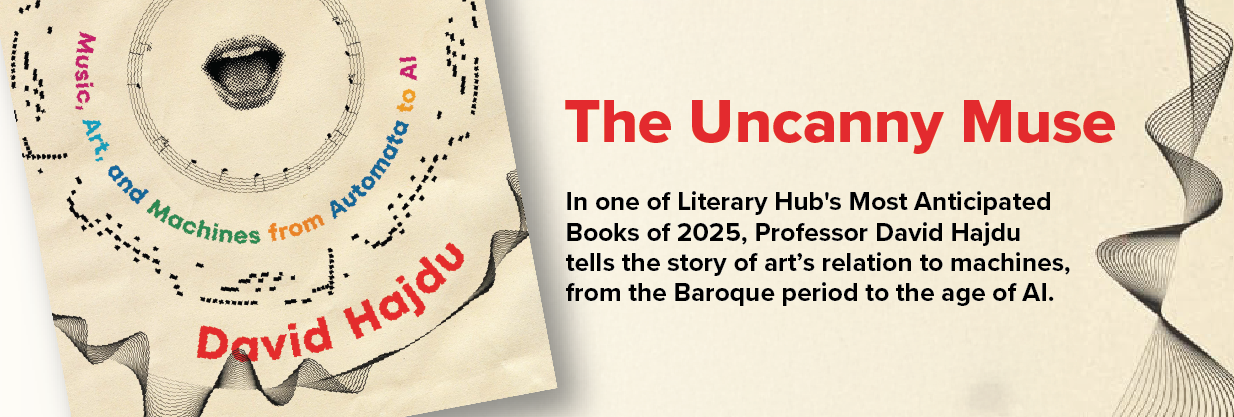 Book cover for "The Uncanny Muse: Music, Art, and Machines from Automata to AI" by David Hajdu. 