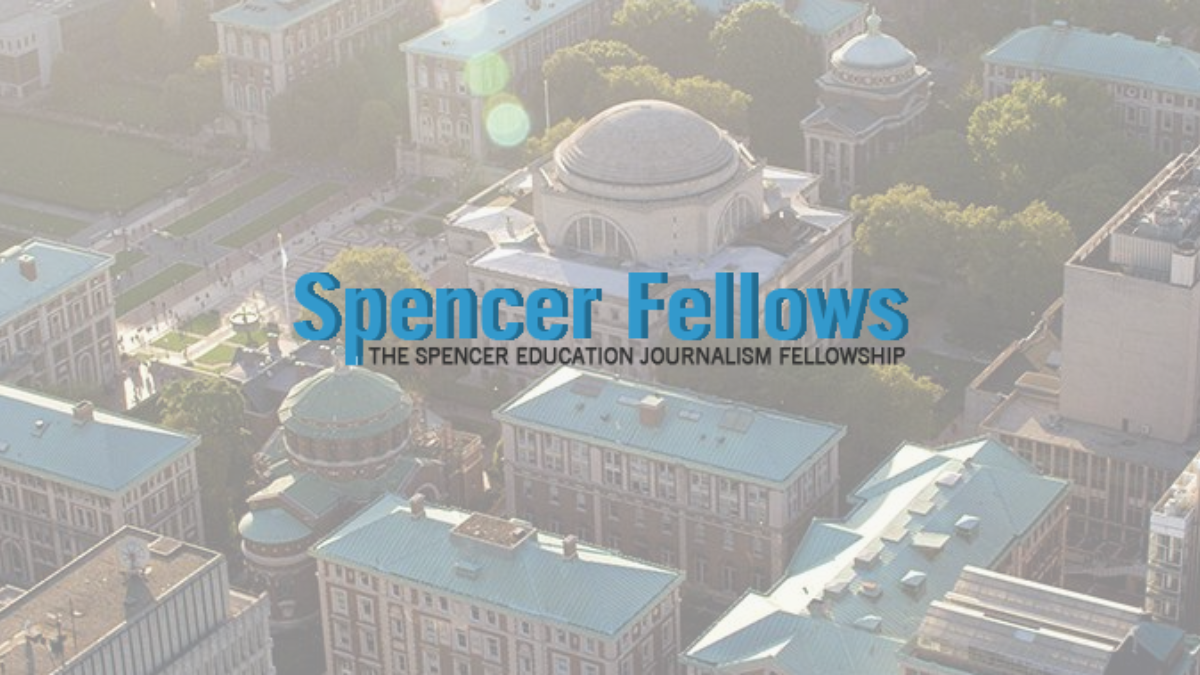 Text that reads "Spencer Fellows, The Spencer Education Journalism Fellowship" over an aerial photo of Columbia University. 