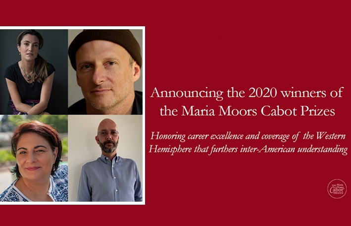 2020 Maria Moors Cabot Prize Winners 2020 Maria Moors Cabot Prize Winners