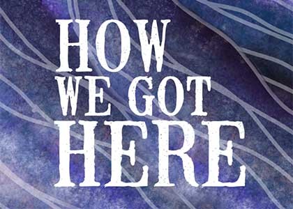 Logo for How We Got Here podcast
