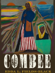 Book cover for "COMBEE: Harriet Tubman, the Combahee River Raid and Black Freedom During the Civil War."