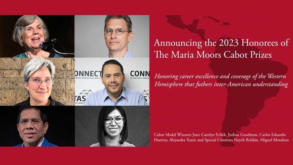 Six photos showing the 2023 Maria Moors Cabot honorees, alongside a graphic showing the map outline of Central and South America