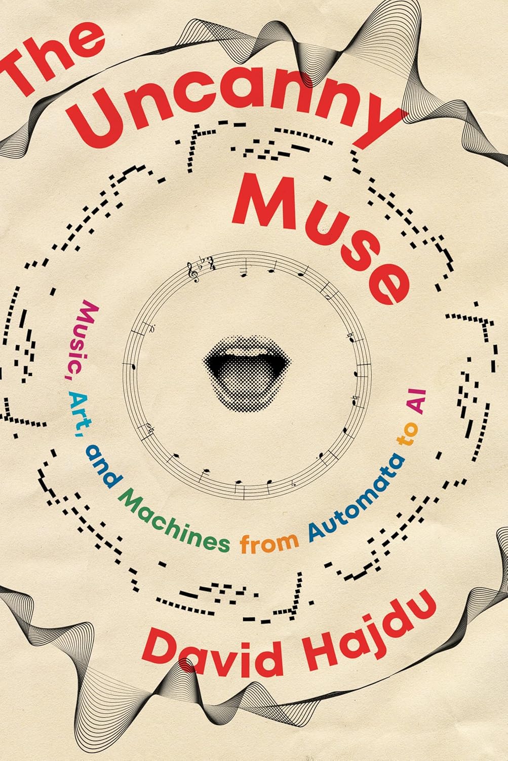 Book cover for "The Uncanny Muse: Music, Art, and Machines from Automata to AI"