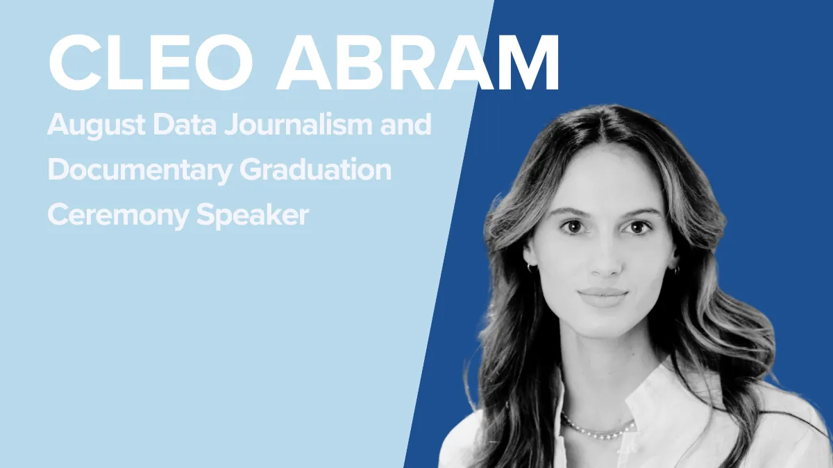 Portrait of Cleo Abram with text announcing her as the August Data Journalism and Documentary Graduation Ceremony Speaker.