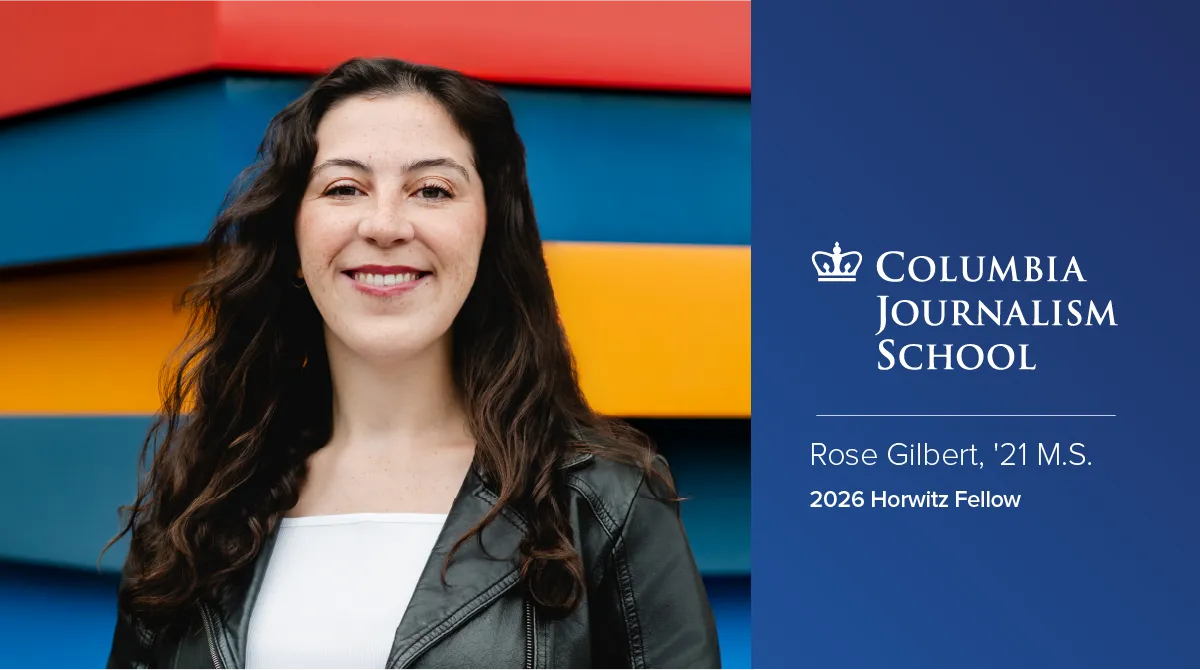Headshot of Rose Gilbert, '21 M.S., next to the CJS logo and the words "Rose Gilbert, '21 M.S. 2026 Horwitz Fellow" underneath. 