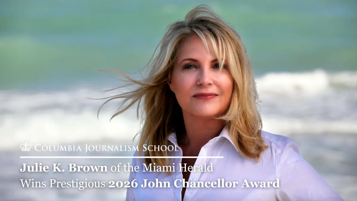 Headshot of Julie K. Brown with text overlay that reads, "Julie K. Brown of the Miami Herald Wins Prestigious 2026 John Chancellor Award."