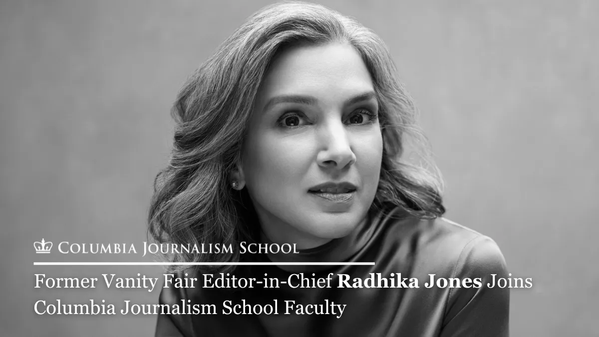 Black-and-white portrait of Radhika Jones. Transcribed Text:
COLUMBIA JOURNALISM SCHOOL
Former Vanity Fair Editor-in-Chief Radhika Jones Joins Columbia Journalism School Faculty