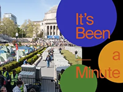 NPR's "It's Been a Minute" podcast logo with Columbia student protests in background photo. 